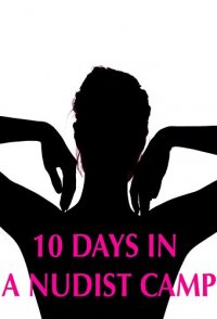 10 Days in a Nudist Camp
