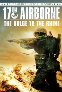 17th Airborne the Bulge to the Rhine