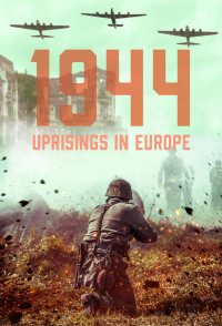 1944 Uprisings in Europe