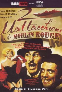 2 mattacchioni al Moulin Rouge