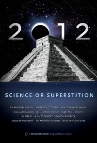 2012: Science or Superstition