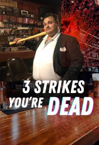 3 Strikes You're Dead