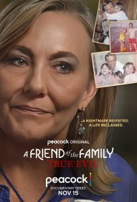 A Friend of the Family: True Evil