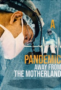 A Pandemic: Away from the Motherland