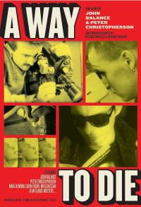 A Way to Die: The Films of Peter Christopherson and John Balance