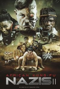 African Kung-Fu Nazis II: Bum Bum!