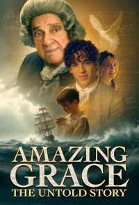Amazing Grace: The True Story