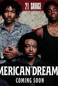 American Dream: The 21 Savage Story