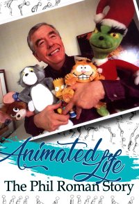 An Animated Life: The Phil Roman Story
