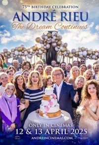 André Rieu's 75th Birthday Celebration: The Dream Continues