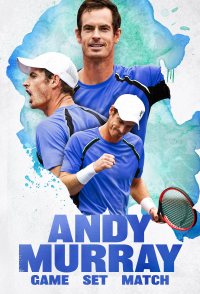 Andy Murray: Game Set Match