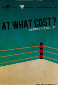 At What Cost? Anatomy of Professional Wrestling