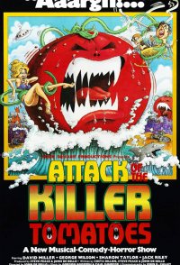 Attack of the Killer Tomatoes!