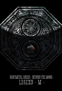 Babymetal: Arises - Beyond the Moon - Legend M