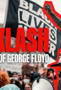 Backlash: The Murder of George Floyd