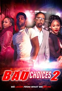 Bad Choices 2