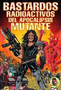 Bastardos radioactivos del apocalipsis mutante