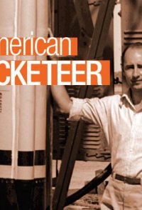 Beginnings of the Space Age: The American Rocketeer