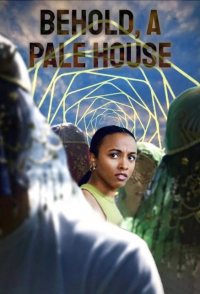 Behold, A Pale House