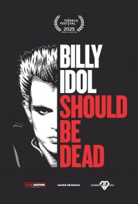 Billy Idol Should Be Dead