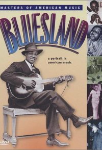 Bluesland: A Portrait in American Music
