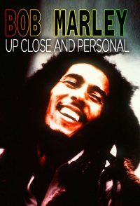 Bob Marley: Up Close and Personal