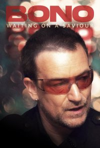 Bono: Waiting on a Saviour