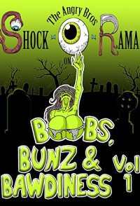 Boobs, Bunz & Bawdiness Vol 1