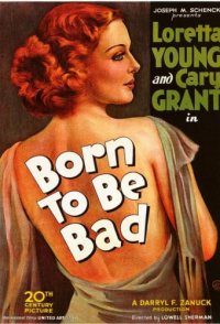 Born to Be Bad