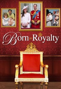 Born to Royalty