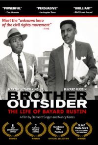 Brother Outsider: The Life of Bayard Rustin
