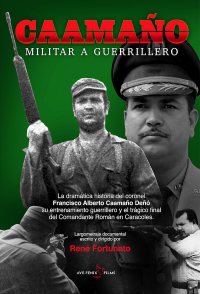 Caamaño: Militar a Guerrillero