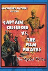 Captain Celluloid vs. the Film Pirates