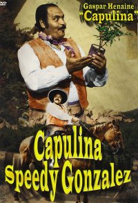 Capulina 'Speedy' González: 'El Rápido'