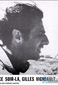 Ce soir-là, Gilles Vigneault...