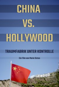China vs. Hollywood - Traumfabrik unter Kontrolle