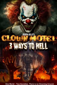 Clown Motel: 3 Ways to Hell