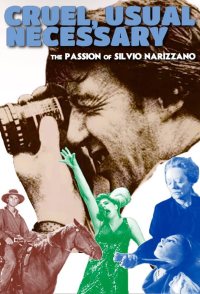Cruel, Usual, Necessary: The Passion of Silvio Narizzano