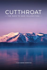 Cutthroat: The Race to Save Yellowstone