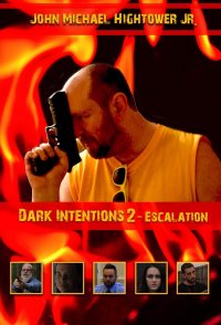 Dark Intentions 2: Escalation