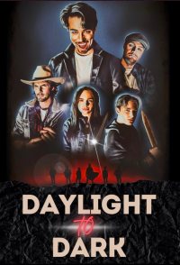 Daylight to Dark