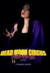 Dead Moon Circus Part 2