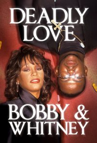 Deadly Love: Bobby & Whitney