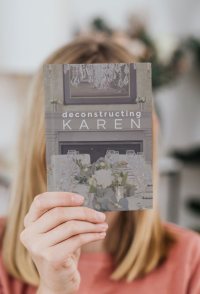 Deconstructing Karen