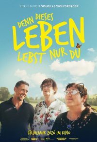 Denn dieses Leben lebst nur du!