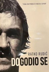 Dogodio se - Ratko Rudic