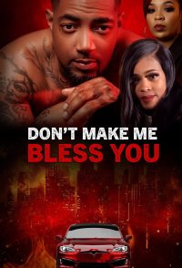 Don't Make Me Bless You