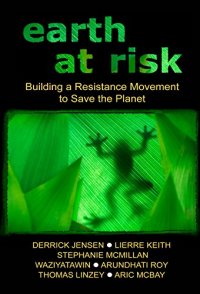 Earth at Risk: Building a Resistance Movement to Save the Planet