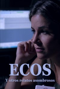 Ecos y otros relatos extraordinarios