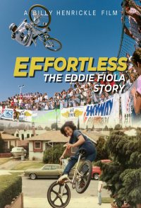 Effortless: The Eddie Fiola Story